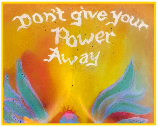 Don't Give Your Power Away 5 resized
